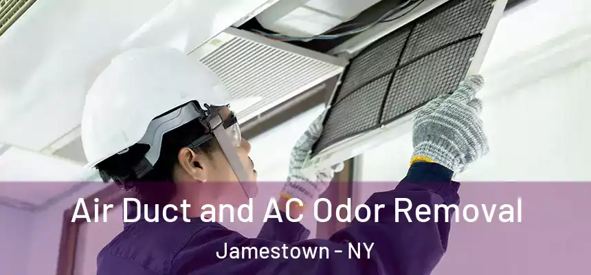  Air Duct and AC Odor Removal Jamestown - NY