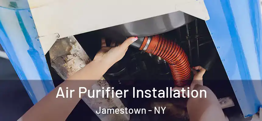  Air Purifier Installation Jamestown - NY