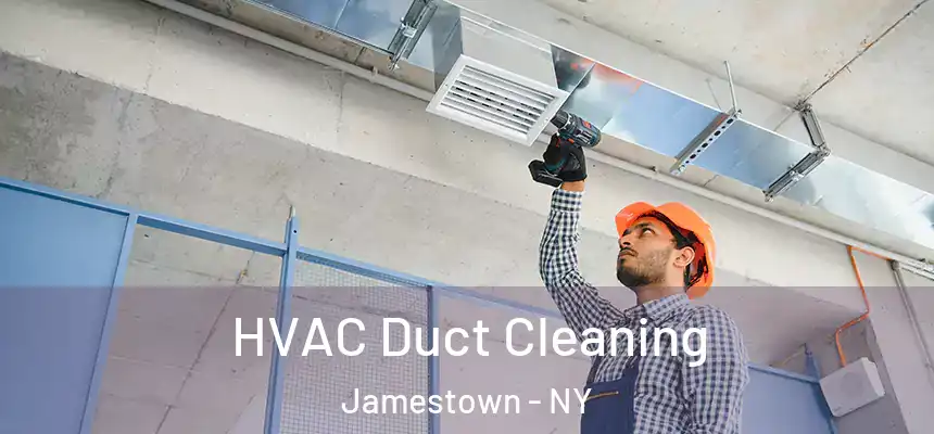  HVAC Duct Cleaning Jamestown - NY