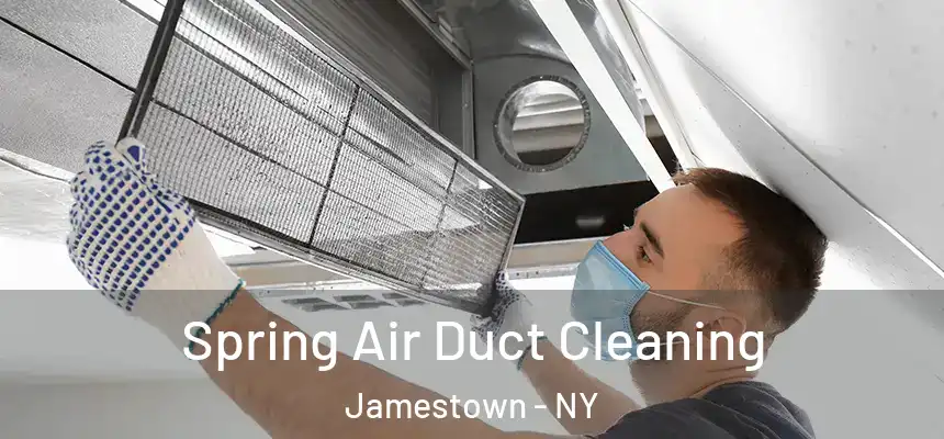  Spring Air Duct Cleaning Jamestown - NY